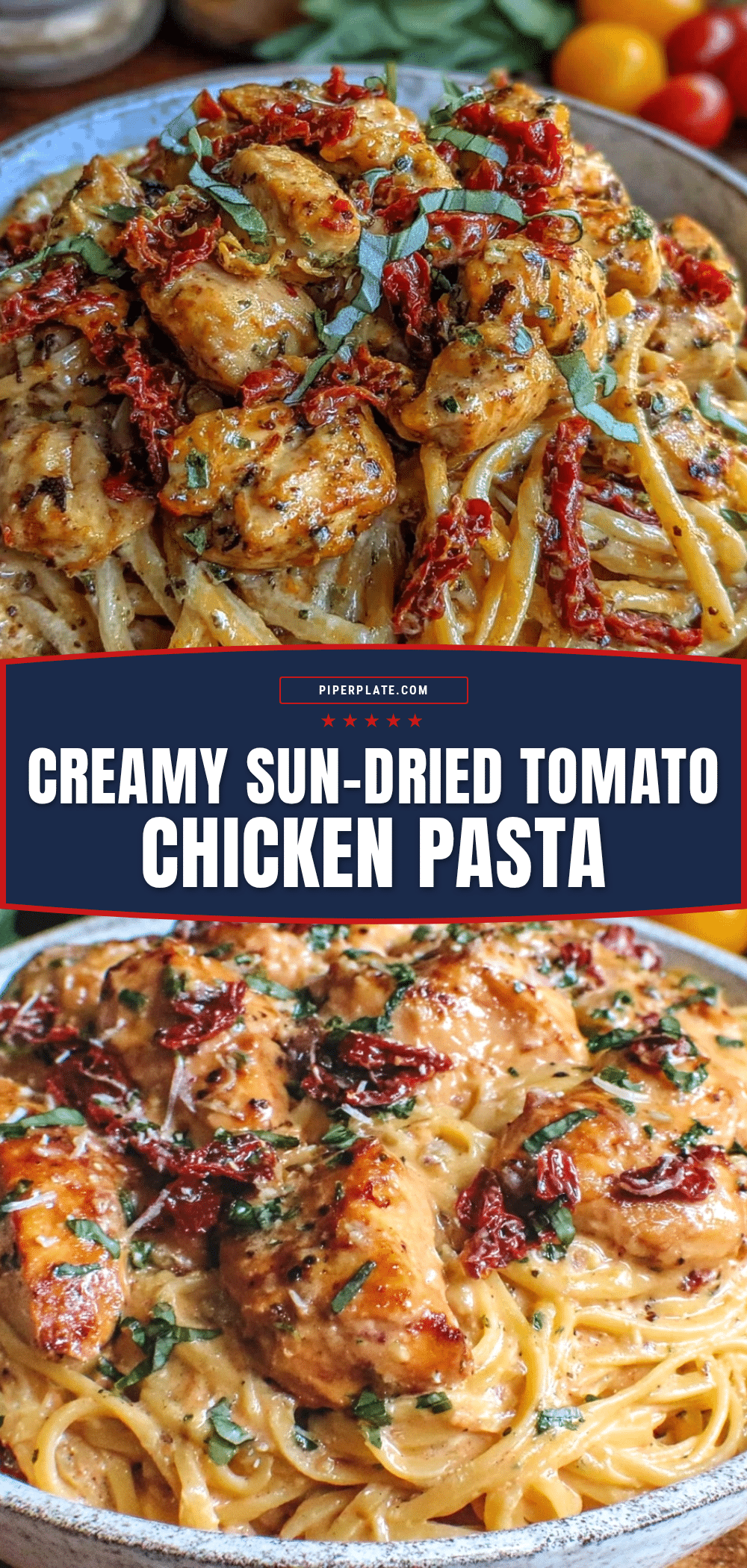 creamy sun-dried tomato chicken pasta recipe